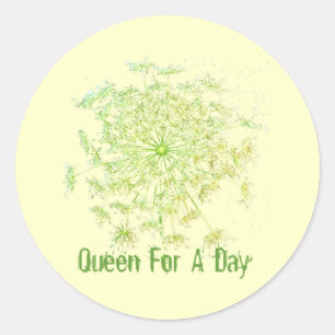 Queen For A Day Classic Round Sticker