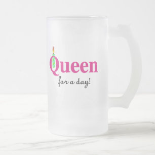 Queen for a Day Frosted Glass Beer Mug