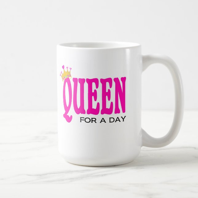 "Queen for a day" mug (Right)