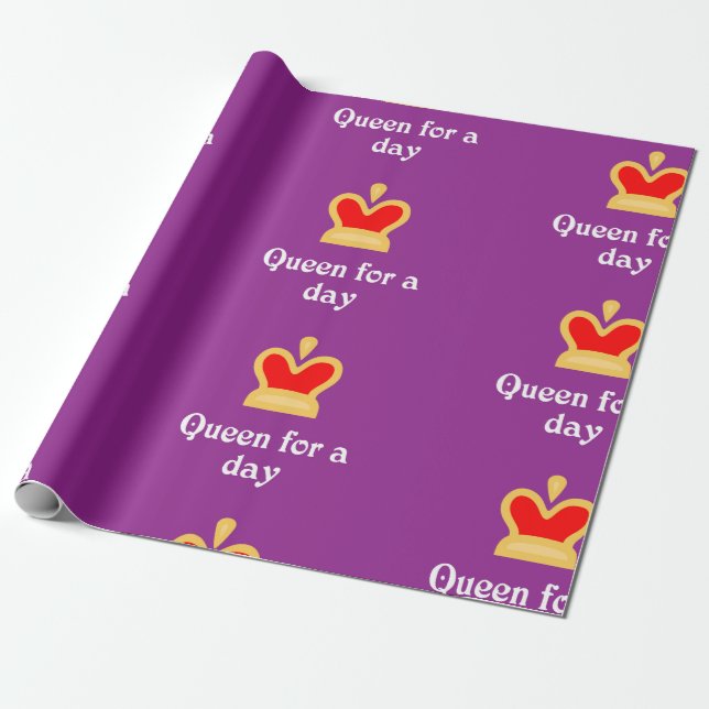 Queen For a Day Wrapping Paper (Unrolled)