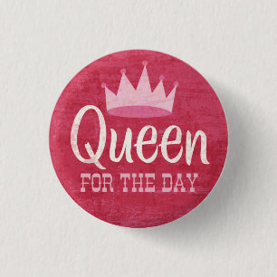 Queen For The Day Birthday Pin