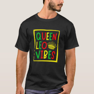 Queen Leo Vibes Crown Powerful Loyal Pan-African C T-Shirt