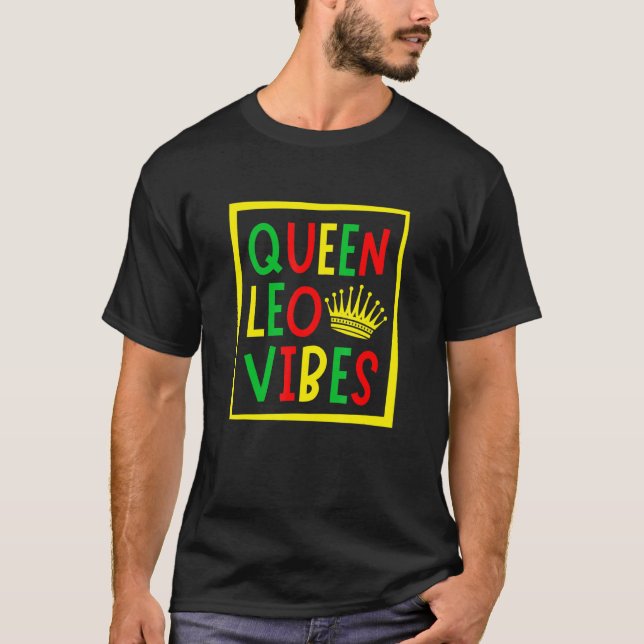 Queen Leo Vibes Crown Powerful Loyal Pan-African C T-Shirt (Front)
