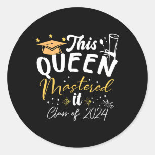 Queen Mastered It Cl Of 2024 Masters Graduation  Classic Round Sticker