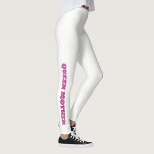 QUEEN MOTHER LEGGINGS