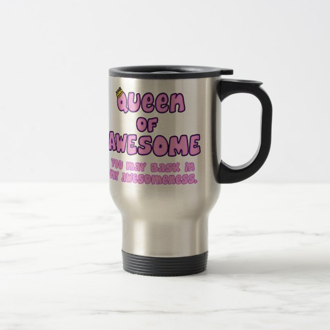 Queen of Awesome Travel Mug (Right)