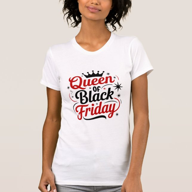 Queen of Black Friday Shopping T-Shirt (Front)