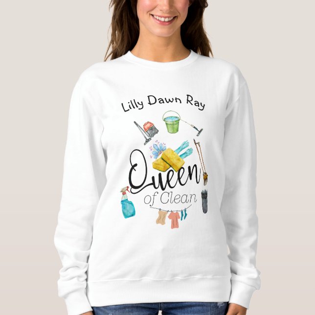 Queen of Clean Sweatshirt (Front)