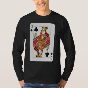 Queen Of Clubs Pro Poker Luck Player Winner Costum T-Shirt