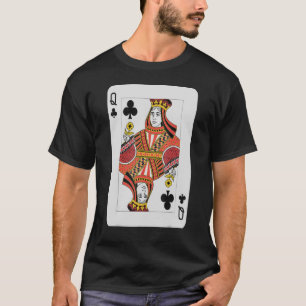 Queen Of Clubs Pro Poker Luck Player Winner Costum T-Shirt