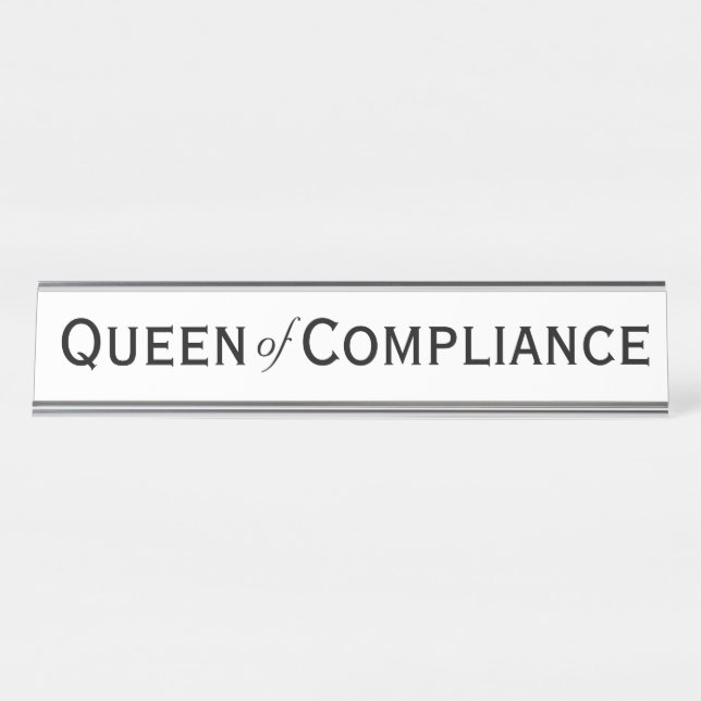 Queen of Compliance Funny Woman Compliance Officer Desk Name Plate (Front)