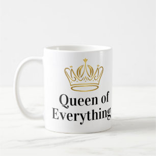 Queen of Everything Coffee Mug