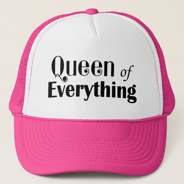 Queen of Everything Girly Trucker Hat (Front)