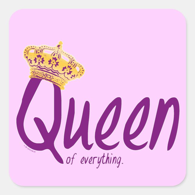 Queen of Everything [stickers] Square Sticker (Front)