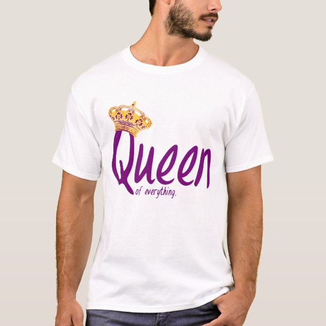 Queen of Everything [t-shirt] T-Shirt (Front)