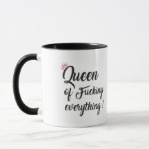 Queen of f*cking everything ! Black & Pink