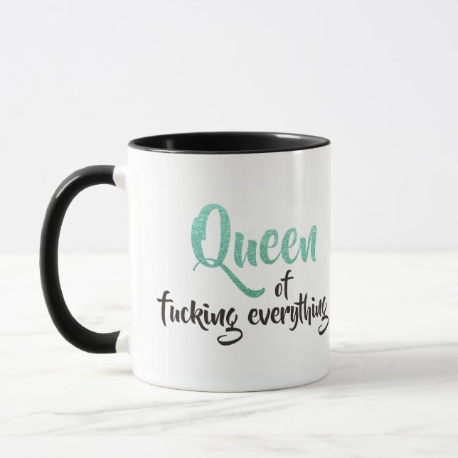 Queen of f*cking everything ! Black & Teal Mug (Left)