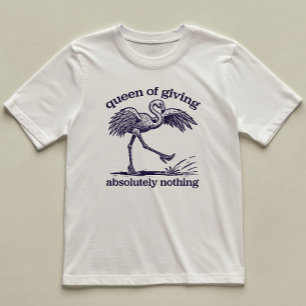 Queen Of Giving Nothing Funny Flamingo Illustrated T-Shirt