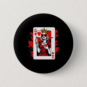 Queen Of Hearts Champagne Lover Womens Ladys Valen 6 Cm Round Badge