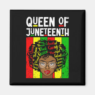 Queen Of Juneteenth Black History Month Melanin Wo Magnet