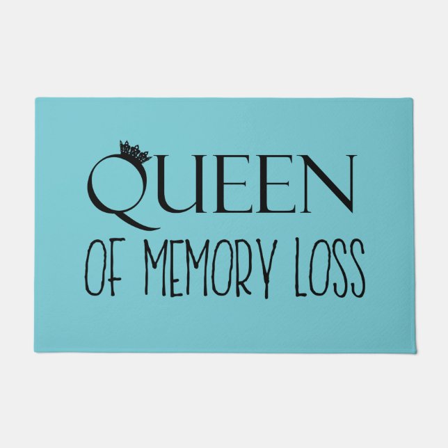 "Queen of Memory Loss" Doormat (Front)