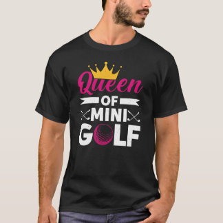 Queen Of Mini Golf T-Shirt