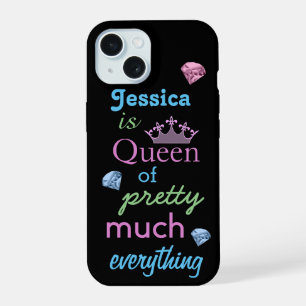 "Queen of Pretty Much Everything" Girly Quote iPhone 15 Case