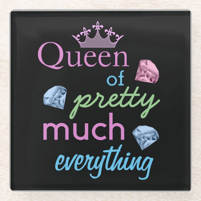 "Queen of Pretty Much Everything" Glass Coaster (Front)