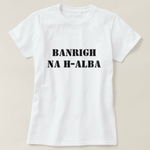 Queen of Scotland Banrigh na h-Alba T-Shirt