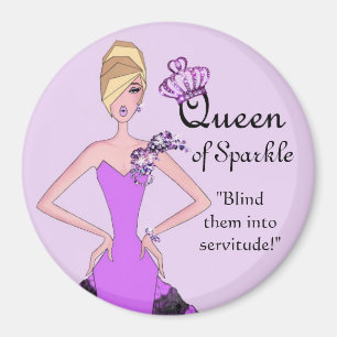 "Queen of Sparkle" Blind Them Into Servitude! Magnet