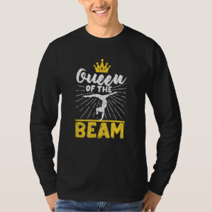 Queen Of The Beam   Gymnast Fan Gymnastics Trainin T-Shirt