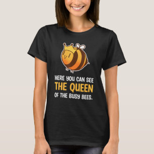 Queen Of The Busy Bees T-Shirt
