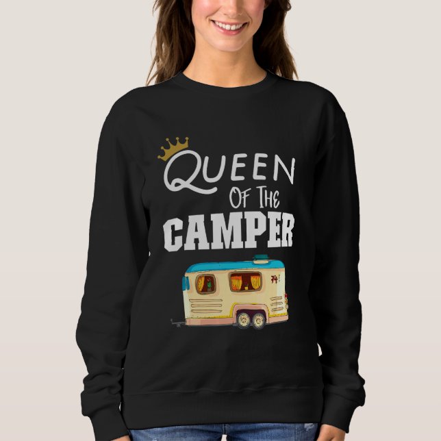 Queen Of The Camper  Rv Camping Happy Camper Campe Sweatshirt (Front)