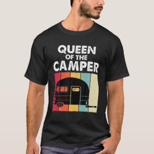 Queen Of The Camper RV Trailer Van Funny Camping W T-Shirt