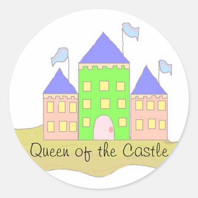 Queen of the Castle Classic Round Sticker (Front)