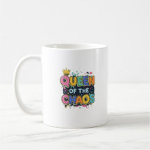 Queen of the Chaos – Fun & Playful Mug