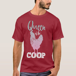 Queen Of The Coop T-Shirt