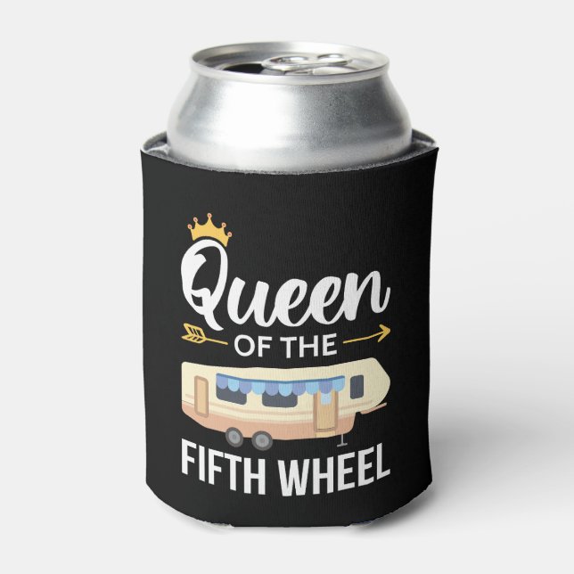 Queen Of The Fifth Wheel I Can Cooler (Can Front)