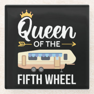 Queen Of The Fifth Wheel I Glass Coaster