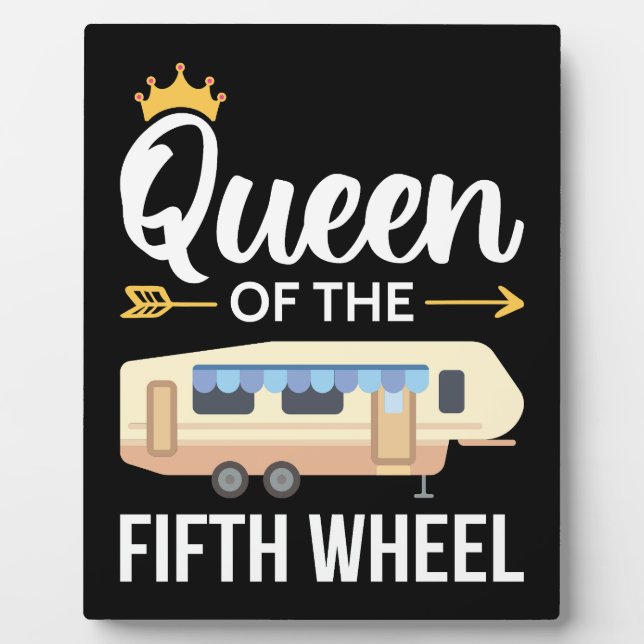 Queen Of The Fifth Wheel I Plaque (Front)