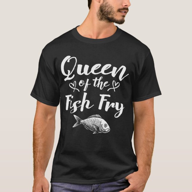 Queen of The Fish Fry Fried Fish T-Shirt (Front)