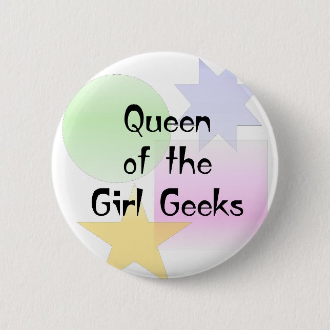 Queen of the Girl Geeks 6 Cm Round Badge (Front)