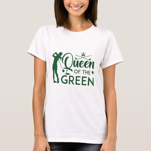 Queen Of The Green T-Shirt (Front)