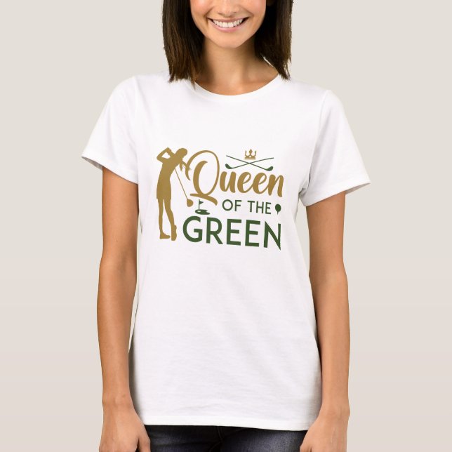 Queen Of The Green T-Shirt (Front)