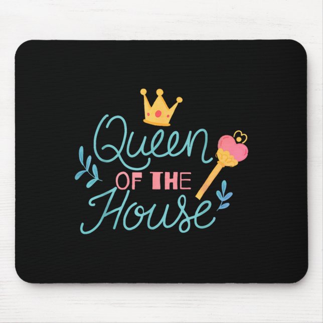Queen of the house mothers day  mouse pad (Front)