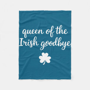 Queen of the irish goodbye funny women's st fleece blanket