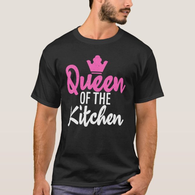 Queen Of The Kitchen Cooking Baking Baker T-Shirt (Front)