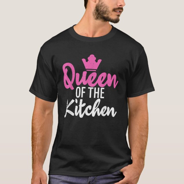 Queen of the Kitchen Cooking Baking Baker T-Shirt (Front)
