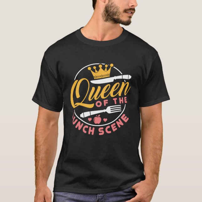 Queen of the Lunch Scene Cute Lunch Lady T-Shirt (Front)