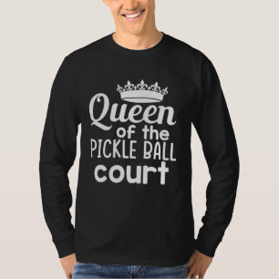 Queen of the Pickleball Court T-Shirt
